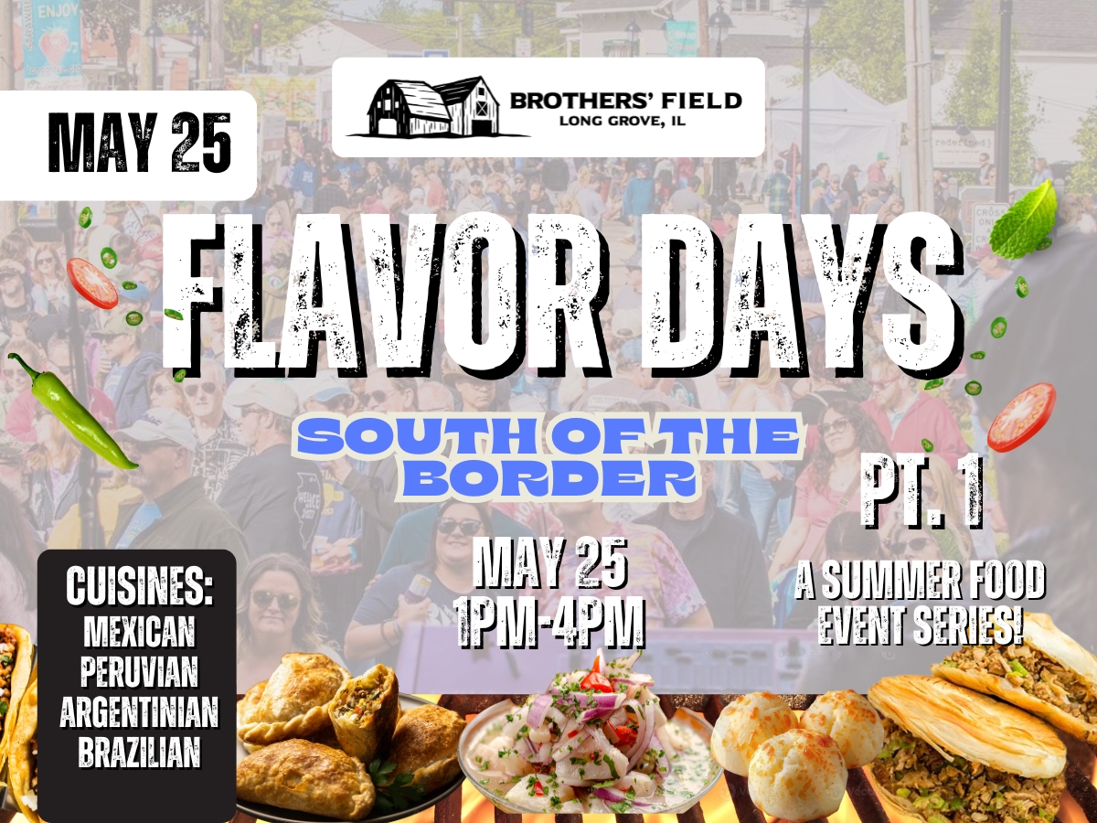 Brothers' Field Flavor Days: South of the Border